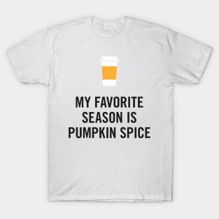 My Favorite Season is Pumpkin Spice T-Shirt